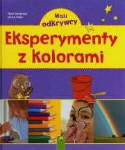 Mali Odkrywcy - Eksperymenty z kolorami. Autor: Ruth Gellersen, Ulrich Velte. Dadada.pl Okładka książki Mali Odkrywcy - Eksperymenty z kolorami