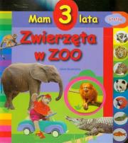 Mam 3 lata - Zwierzęta w ZOO. Autor: Boumans Lieve. Dadada.pl Okładka książki Mam 3 lata - Zwierzęta w ZOO