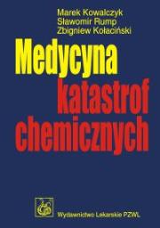 Okładka książki Medycyna katastrof chemicznych