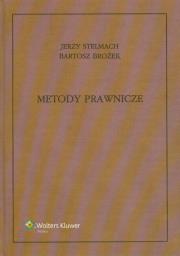 Metody prawnicze. Autor: Brożek Bartosz, Stelmach Jerzy. Dadada.pl Okładka książki Metody prawnicze