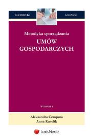 Metodyka sporządzania umów gospodarczych. Autor: Cempura Aleksandra, Kasolik Anna. Dadada.pl Okładka książki Metodyka sporządzania umów gospodarczych
