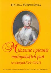 Okładka książki Milczenie i pisanie małopolskich pań w wiekach XVI-XVIII