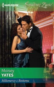 Milionerzy z Bostonu. Autor: Yates Maisey. Dadada.pl Okładka książki Milionerzy z Bostonu