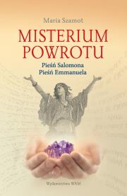Misterium powrotu. Autor: Maria Szamot. Dadada.pl Okładka książki Misterium powrotu