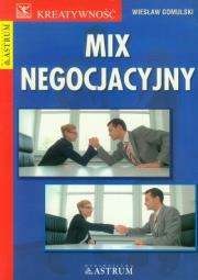 Mix negocjacyjny. Autor: Wiesław Gomulski. Dadada.pl Okładka książki Mix negocjacyjny