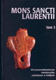 Opakowanie moNS Sancti Laurenti t. 3 Wczesnośredniowieczne cmentarzysko szkieletowe w Kałdusie (stanowisko 1)
