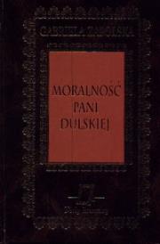 Moralność pani Dulskiej. Autor: Gabriela Zapolska. Dadada.pl Okładka książki Moralność pani Dulskiej