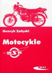 Motocykle WSK. Autor: Załęski Henryk. Dadada.pl Okładka książki Motocykle WSK