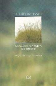 Okładka książki Mówiąc nie tylko do siebie Poematy prozą