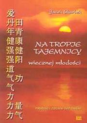 Na tropie tajemnicy wiecznej młodości. Autor: Jacek Skarbek. Dadada.pl Okładka książki Na tropie tajemnicy wiecznej młodości