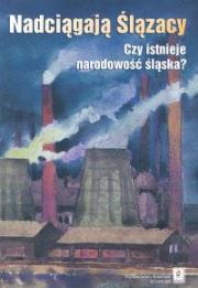 Nadciągają Ślązacy. Wydawca: Scholar. Dadada.pl Opakowanie Nadciągają Ślązacy