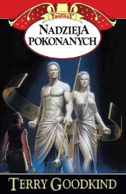 Nadzieja pokonanych. Autor: Terry Goodkind. Dadada.pl Okładka książki Nadzieja pokonanych