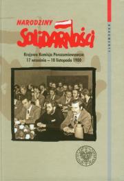 Narodziny Solidarności. Autor: Kozłowski Tomasz Kuba. Dadada.pl Okładka książki Narodziny Solidarności