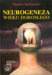 Okładka książki Neurogeneza wieku dorosłego