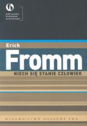 Niech się stanie człowiek. Autor: Erich Fromm. Dadada.pl Okładka książki Niech się stanie człowiek