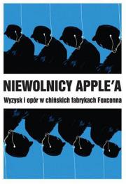 Niewolnicy Apple'a. Autor:   Praca zbiorowa. Dadada.pl Okładka książki Niewolnicy Apple'a