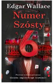 Numer szósty. Autor: Edgar Wallace. Dadada.pl Okładka książki Numer szósty