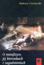 Okładka książki O metafizyce jej kierunkach i zagadnieniach