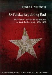 Okładka książki O Polską Republikę Rad