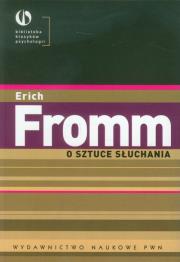 O sztuce słuchania. Autor: Erich Fromm. Dadada.pl Okładka książki O sztuce słuchania