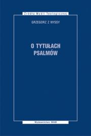 O tytułach psalmów. Autor: Grzegorz z Nyssy. Dadada.pl Okładka książki O tytułach psalmów
