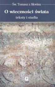 O wieczności świata Teksty i studia. Wydawca: Scholar. Dadada.pl Opakowanie O wieczności świata Teksty i studia