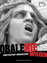 Obalenie wojen. Autor: Wodiczko Krzysztof. Dadada.pl Okładka książki Obalenie wojen