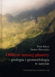 Oblicze naszej planety. Autor: Kłysz Piotr, Skoczylas Janusz. Dadada.pl Okładka książki Oblicze naszej planety