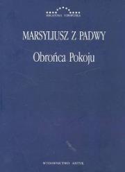 Obrońca pokoju. Autor: Marsyliusz z Padwy. Dadada.pl Okładka książki Obrońca pokoju