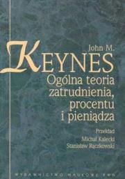 Okładka książki Ogólna teoria zatrudnienia procentu i pieniądza