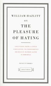 On the Pleasure of Hating. Autor: Hazlitt William. Dadada.pl Okładka książki On the Pleasure of Hating