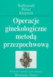 Okładka książki Operacje ginekologiczne metodą przezpochwową