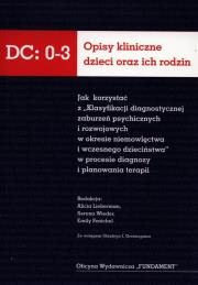 Opisy kliniczne dzieci oraz ich rodzin DC:0-3. Autor: Opracowanie zbiorowe. Dadada.pl Okładka książki Opisy kliniczne dzieci oraz ich rodzin DC:0-3