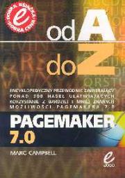 Pagemarker 7.0 XP Od A do Z. Autor: Campbell Marc. Dadada.pl Okładka książki Pagemarker 7.0 XP Od A do Z