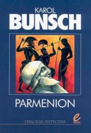 Parmenion. Autor: Bunsch Karol. Dadada.pl Okładka książki Parmenion