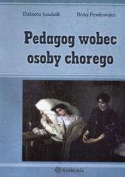 Okładka książki Pedagog wobec osoby chorego