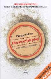 Okładka książki Pierwszy łyk piwa i inne drobne przyjemności