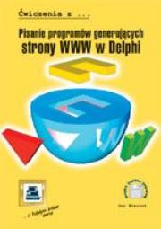 Pisanie programów generujących strony WWW w Delphi. Autor: Biernat Jan. Dadada.pl Okładka książki Pisanie programów generujących strony WWW w Delphi