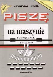 Piszę na maszynie. Autor: Kinel Krystyna. Dadada.pl Okładka książki Piszę na maszynie
