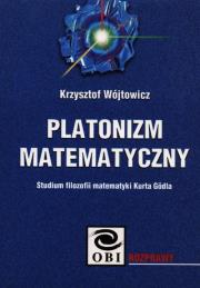 Platonizm matematyczny. Autor: Wójtowicz Krzysztof. Dadada.pl Okładka książki Platonizm matematyczny