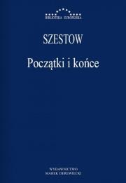 Początki i końce. Autor: Szestow Lew. Dadada.pl Okładka książki Początki i końce