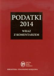 Podatki 2014 wraz z komentarzem. Wydawca: Oficyna Prawa Polskiego. Dadada.pl Opakowanie Podatki 2014 wraz z komentarzem