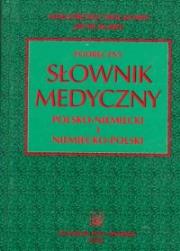 Podręczny słownik medyczny polsko-niemiecki i niemiecko-polski. Autor: Tafil-Klawe Małgorzata M., Klawe Jacek J.. Dadada.pl Okładka książki Podręczny słownik medyczny polsko-niemiecki i niemiecko-polski