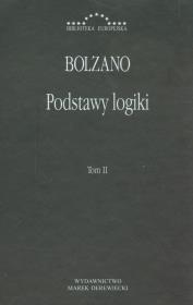 Podstawy logiki t.2. Autor: Bolzano Bernard. Dadada.pl Okładka książki Podstawy logiki t.2