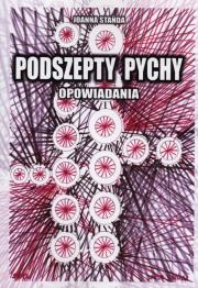 Podszepty pychy. Autor: Joanna Standa. Dadada.pl Okładka książki Podszepty pychy