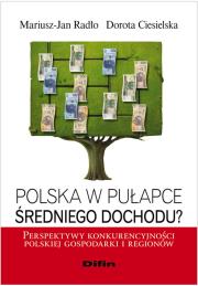 Okładka książki Polska w pułapce średniego dochodu?
