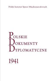 Polskie Dokumenty Dyplomatyczne 1941. Autor: Tebinka Jacek. Dadada.pl Okładka książki Polskie Dokumenty Dyplomatyczne 1941