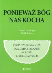 Ponieważ Bóg nas kocha. Autor: Dinzinger Anton, Ehlen Heidi. Dadada.pl Okładka książki Ponieważ Bóg nas kocha
