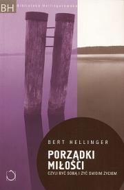 Porządki miłości - Bert Hellinger. Autor: Bert Hellinger. Dadada.pl Okładka książki Porządki miłości - Bert Hellinger