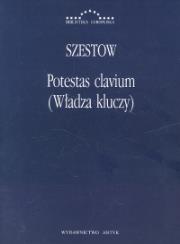 Potestas clavium (Władza kluczy). Autor: Lew Isaakowicz Szestow. Dadada.pl Okładka książki Potestas clavium (Władza kluczy)